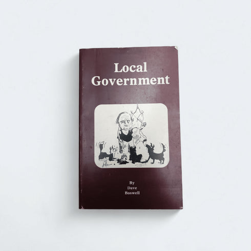 Local Government by Dave Boswell - Books Worth Keeping